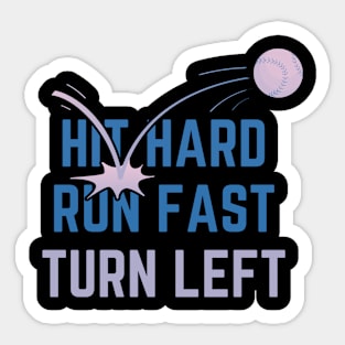 Hit Hard Run Fast Turn Left Funny Baseball Player Sticker